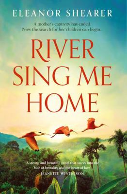 River Sing Me Home: A soaring, heartstopping no... 1472291379 Book Cover