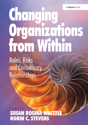 Changing Organizations from Within: Roles, Risk... 1032837365 Book Cover