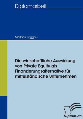 Die wirtschaftliche Auswirkung von Private Equi... [German] 3836653494 Book Cover