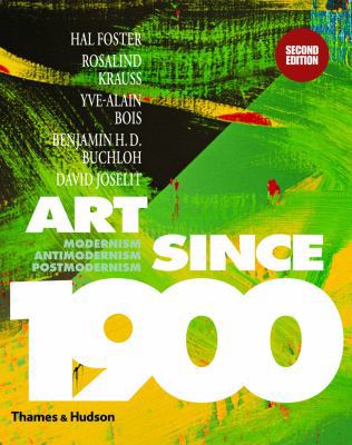 Art Since 1900: Modernism, Antimodernism, Postm... 0500238898 Book Cover