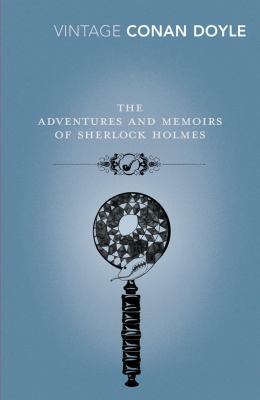 The Adventures and Memoirs of Sherlock Holmes 009952967X Book Cover