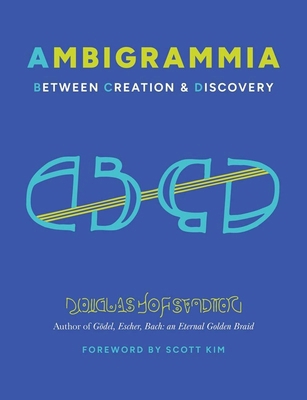 Ambigrammia: Between Creation and Discovery 0300275439 Book Cover