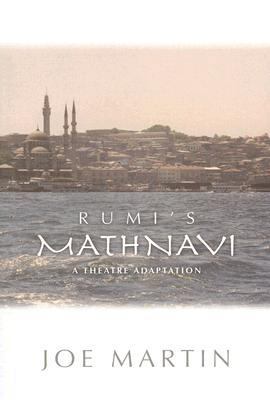 Rumi's Mathnavi: A Theatre Adaptation 1587750279 Book Cover