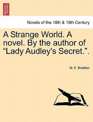 A Strange World. a Novel. by the Author of Lady... 1241479488 Book Cover