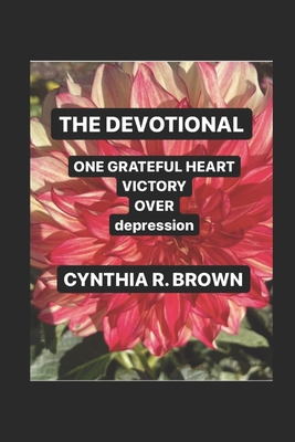 One Grateful Heart: THE DEVOTIONAL: VICTORY OVE... B093KHJ9Q3 Book Cover