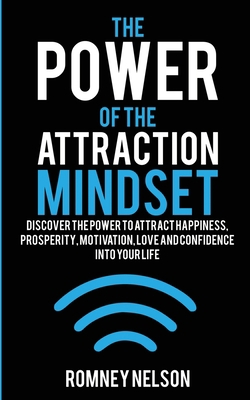 The Power of the Attraction Mindset: Discover t... 0648681882 Book Cover