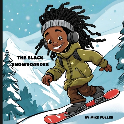 The Black Snowboarder B0D7BY9HXZ Book Cover