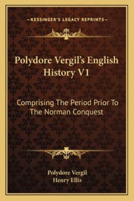 Polydore Vergil's English History V1: Comprisin... 116328520X Book Cover
