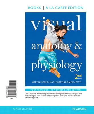 Visual Anatomy & Physiology, Books a la Carte P... 0321980727 Book Cover