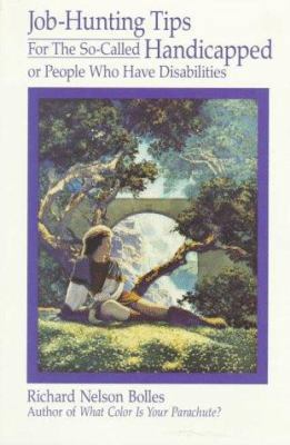 Job Hunting Tips for the So-Called Handicapped:... 0898154715 Book Cover