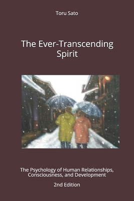 The Ever-Transcending Spirit: The Psychology of... 1791716598 Book Cover
