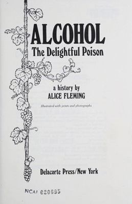 Alcohol: The Delightful Poison: A History 0440017963 Book Cover