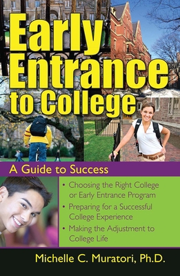 Early Entrance to College: A Guide to Success 1593631995 Book Cover