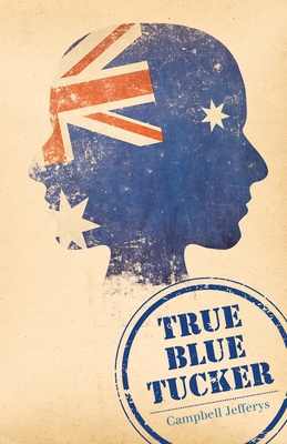 True Blue Tucker 3981458508 Book Cover