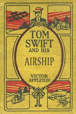 Tom Swift and His Airship: The 100th Anniversar... 1500794600 Book Cover