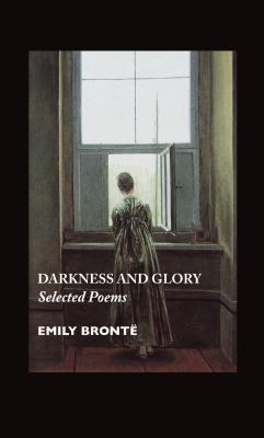 Darkness and Glory: Selected Poems (British Poets) 1861711794 Book Cover