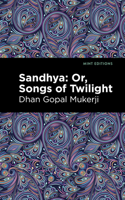 Sandhya: Or, Songs of Twilight B0CDGQDH8R Book Cover