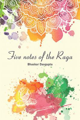 Five Notes of the Raga 1543489591 Book Cover