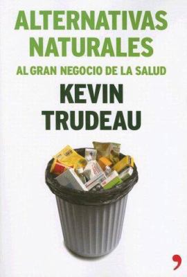 Alternativas Naturales: Al Gran Negocio de la S... [Spanish] 8484606465 Book Cover