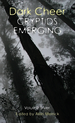 Dark Cheer: Cryptids Emerging - Volume Silver 0645289922 Book Cover