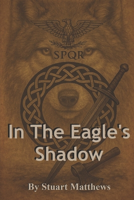 In The Eagle's Shadow B0F88HND3K Book Cover