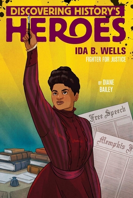 Ida B. Wells: Discovering History's Heroes 1534424857 Book Cover