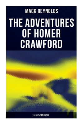The Adventures of Homer Crawford (Illustrated E... 8027274540 Book Cover