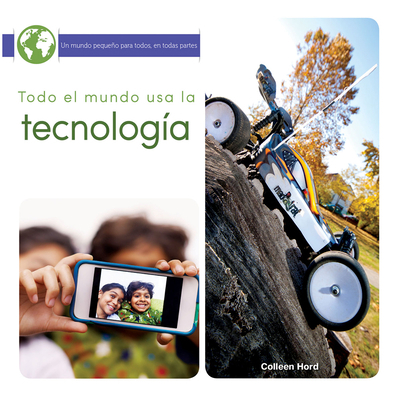 Todo El Mundo USA La Tecnolog?a: Everyone Uses ... [Spanish] 1641563346 Book Cover