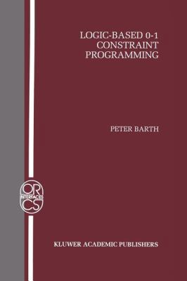 Logic-Based 0-1 Constraint Programming 146128564X Book Cover
