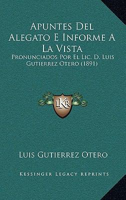 Apuntes Del Alegato E Informe A La Vista: Pronu... [Spanish] 1167811933 Book Cover