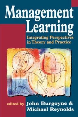 Management Learning: Integrating Perspectives i... 0803976445 Book Cover