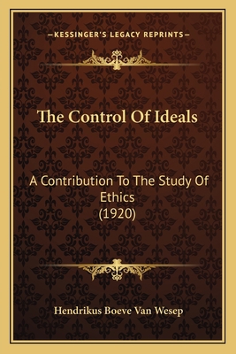 The Control Of Ideals: A Contribution To The St... 1165085887 Book Cover