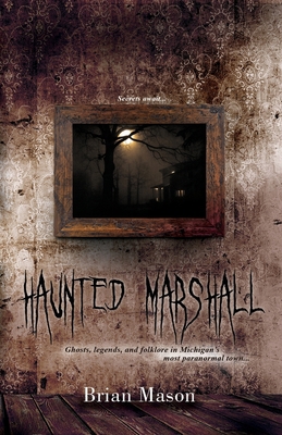 Haunted Marshall: Ghosts, legends and folklore ... 194173720X Book Cover