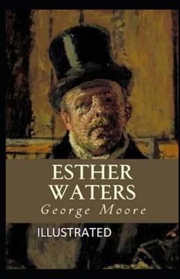 Esther Waters Illustrated B091GPXHSM Book Cover