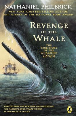 Revenge of the Whale: The True Story of the Wha... 0142400688 Book Cover