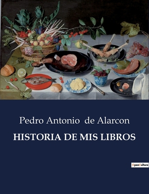 Historia de MIS Libros [Spanish] B0C6JF4KBW Book Cover