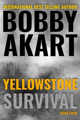 Yellowstone: Survival: A Post-Apocalyptic Survi... 1726807614 Book Cover