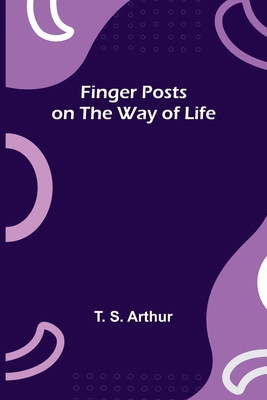 Finger Posts on the Way of Life 9355895542 Book Cover