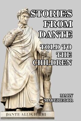 Stories from Dante: Told to the Children 138963955X Book Cover