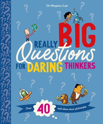 Really Big Questions for Daring Thinkers: Over ... 0753478293 Book Cover