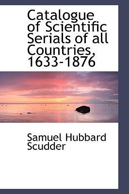 Catalogue of Scientific Serials of All Countrie... 1110200870 Book Cover