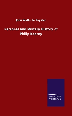 Personal and Military History of Philip Kearny [German] 3846052272 Book Cover