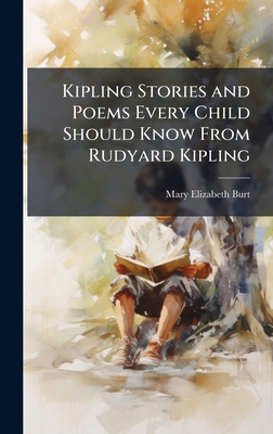 Kipling Stories and Poems Every Child Should Kn... 102379067X Book Cover
