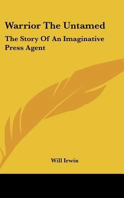 Warrior The Untamed: The Story Of An Imaginativ... 1161677593 Book Cover
