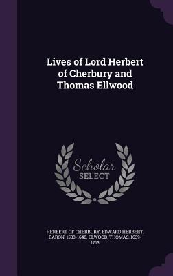 Lives of Lord Herbert of Cherbury and Thomas El... 1355599741 Book Cover