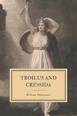 Troilus and Cressida: First Folio 1699669414 Book Cover