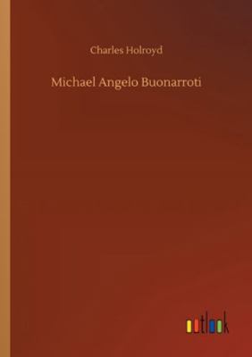 Michael Angelo Buonarroti 3752312114 Book Cover