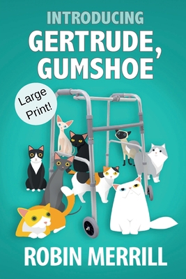 Introducing Gertrude, Gumshoe (Large Print) 1078722250 Book Cover