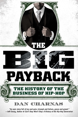 The Big Payback: The History of the Business of... 0451234782 Book Cover