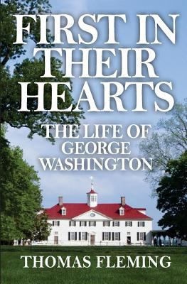 First in Their Hearts: The Life of George Washi... 1541020332 Book Cover